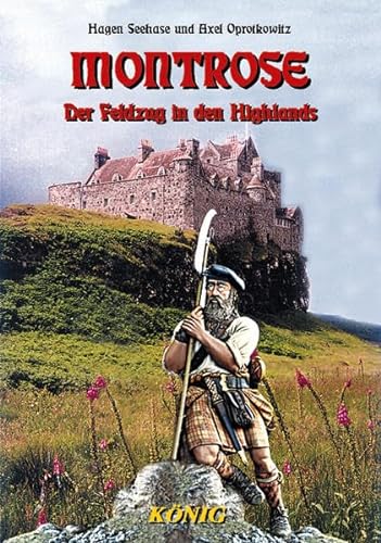 Schottische Geschichte in fünf Bänden / Montrose: Der Feldzug in den schottischen Highlands